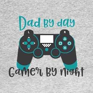 Dad By Day Gamer By Night T-Shirt